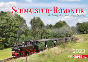 Schmalspur-Romantik 2023 von Scholz,  Helge