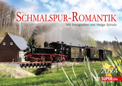 Schmalspur-Romantik – Kalender 2024 von Scholz,  Helge