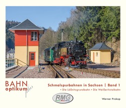 Schmalspurbahnen in Sachsen – Band 1 von Werner ,  Prokop