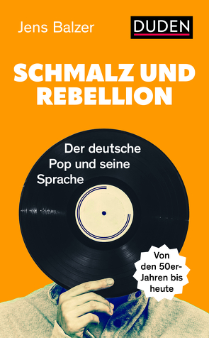 Schmalz und Rebellion von Balzer,  Jens