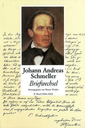 Schmeller, Johann Andreas – Briefwechsel – Band 2 – 1826 – 1852 von Winkler,  Werner