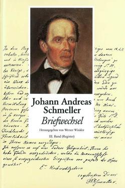 Schmeller, Johann Andreas – Briefwechsel – Band 3 – Register von Winkler,  Werner