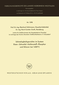 Schmelzgleichgewichte im System Eisen-Schwefel-Kohlenstoff-Phosphor und Silizium bei 1400°C von Schürmann,  Eberhard