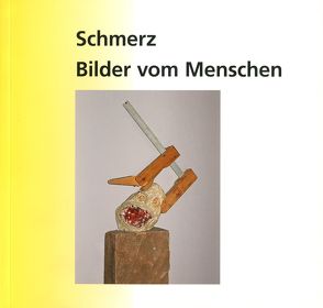 Schmerz – Bilder vom Menschen von Abend,  Sandra, Antweiler,  Wolfgang, Krambrock,  Michael