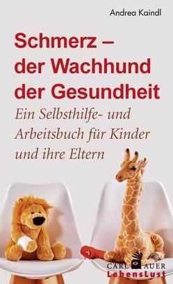 Schmerz – der Wachhund der Gesundheit von Kaindl,  Andrea