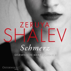 Schmerz von Pressler,  Mirjam, Schrader,  Maria, Shalev,  Zeruya