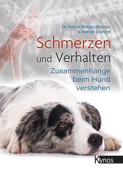 Schmerzen und Verhalten von Blättler-Monnier,  Dr. med. vet. Patrick, Lismont,  Katrien