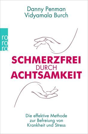 Schmerzfrei durch Achtsamkeit von Burch,  Vidyamala, Penman,  Danny, Schuhmacher,  Maike, Schuhmacher,  Stephan