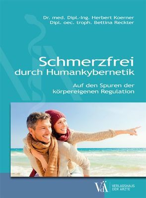 Schmerzfrei durch Humankybernetik von Koerner,  Herbert, Reckter,  Bettina