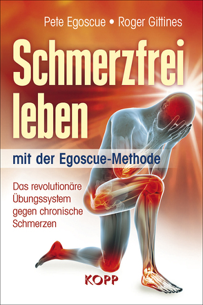 Schmerzfrei leben mit der Egoscue-Methode von Egoscue,  Pete, Gittines,  Roger