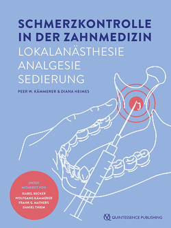 Schmerzkontrolle in der Zahnmedizin von Heimes,  Diana, Kämmerer,  Peer W.