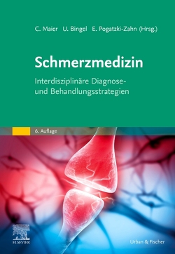 Schmerzmedizin von Bingel,  Ulrike, Maier,  Christoph, Pogatzki-Zahn,  Esther, Schittek,  Willi