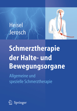 Schmerztherapie der Halte- und Bewegungsorgane von Baum,  M., Heisel,  J., Jerosch,  J.