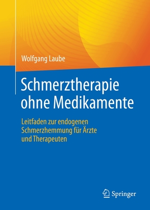 Schmerztherapie ohne Medikamente von Daase,  Axel, Frohberger,  Ulrich, Laube,  Wolfgang