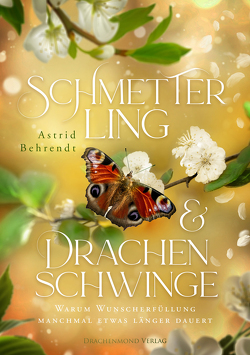 Schmetterling & Drachenschwinge von Behrendt,  Astrid