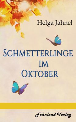 Schmetterlinge im Oktober von Jahnel,  Helga