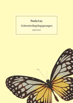Schmetterlingsbegegnungen von Luy,  Paula