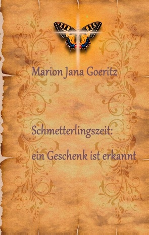 „Schmetterlingszeit: ein Geschenk ist erkannt“ von Goeritz,  Marion Jana