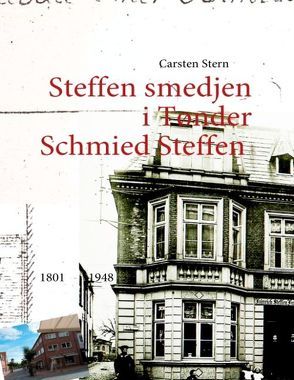Schmied Steffen in Tondern von Stern,  Carsten