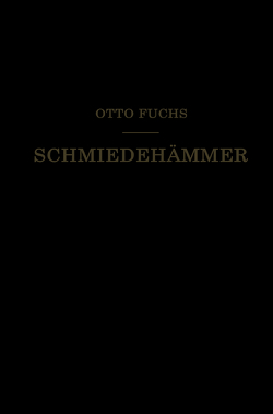Schmiedehämmer von Fuchs,  Otto