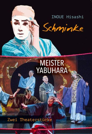 Schminke / Meister Yabuhara von Inoue,  Hisashi, Schlecht,  Wolfgang E.