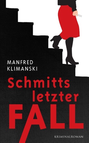 Schmitts letzter Fall von Klimanski,  Manfred