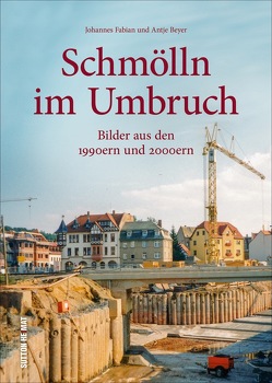 Schmölln im Umbruch von Beyer,  Antje, Fabian,  Johannes