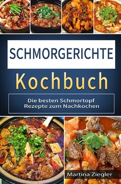 Schmorgerichte Kochbuch von Ziegler,  Martina