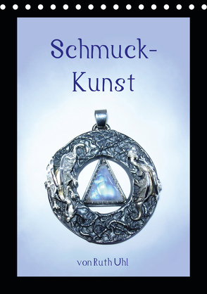 Schmuck-Kunst von Ruth Uhl (Tischkalender 2020 DIN A5 hoch) von Uhl,  Ruth, und Künstlerin,  Goldschmiedemeisterin