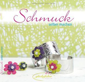 Schmuck selbermachen von Schmidt,  Sandra, Spreier,  Stefan