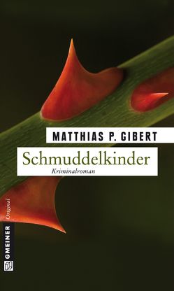 Schmuddelkinder von Gibert,  Matthias P.