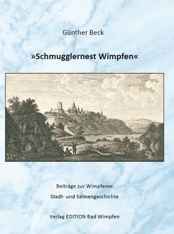 Schmugglernest Wimpfen von Beck,  Günther