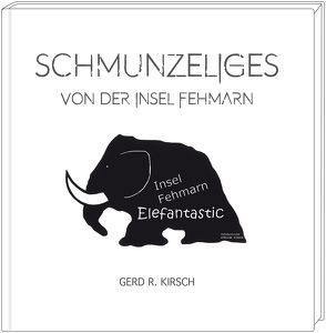 Schmunzeliges von Kirsch,  Gerd R.