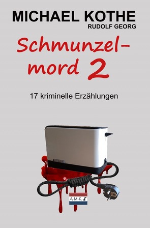 Schmunzelmord / Schmunzelmord 2 von Georg,  Rudolf, Kothe,  Michael