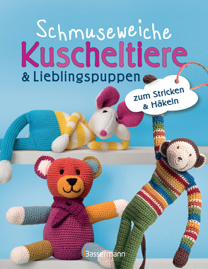Schmuseweiche Kuscheltiere & Lieblingspuppen von Verlagsgruppe Random House