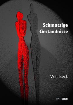 Schmutzige Geständnisse von Beck,  Veit