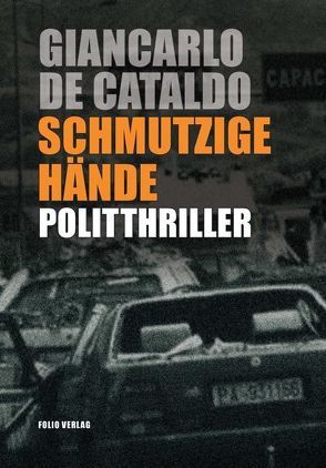 Schmutzige Hände von de Cataldo,  Giancarlo, Fleischanderl,  Karin