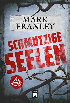 Schmutzige Seelen von Franley,  Mark