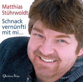 Schnack vernünfti mit mi… (Hörbuch) von Stührwoldt,  Matthias