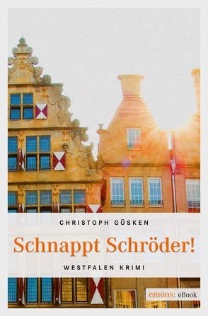 Schnappt Schröder! von Güsken,  Christoph