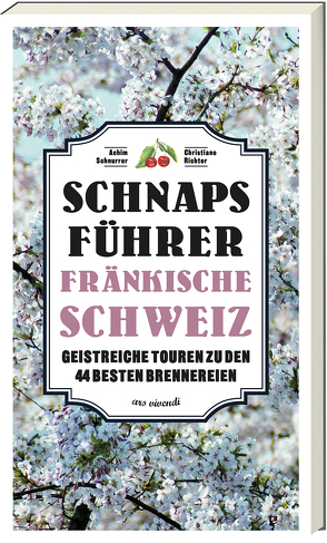Schnaps-Führer Fränkische Schweiz von Richter,  Christiane, Schnurrer,  Achim