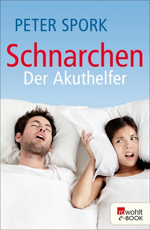 Schnarchen: Der Akuthelfer von Raichle,  Gerda, Spork,  Peter