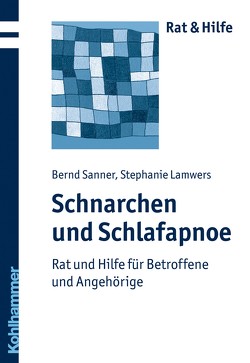 Schnarchen und Schlafapnoe von Lamwers,  Stephanie, Sanner,  Bernd
