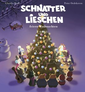Schnatter und Lieschen – Schnatter und Lieschen feiern Weihnachten (Inkl. CD) von Essmann,  Ulli, Oedekoven,  Peter, Raab,  Claudia, Rarebell,  Herman, Wellnowski,  Thomas