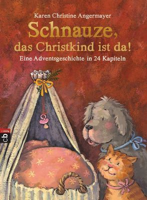 Schnauze, das Christkind ist da von Angermayer,  Karen Christine, Swoboda,  Annette