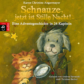 Schnauze, jetzt ist Stille Nacht! von Angermayer,  Karen Christine, Berkel,  Christian, Sawatzki,  Andrea, Swoboda,  Annette