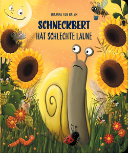 Schneckbert hat schlechte Laune von von Halem,  Susanne