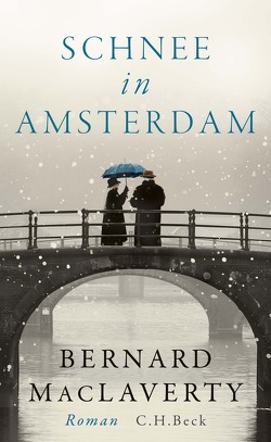 Schnee in Amsterdam von MacLaverty,  Bernard, Oeser,  Hans-Christian
