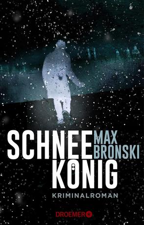 Schneekönig von Bronski,  Max