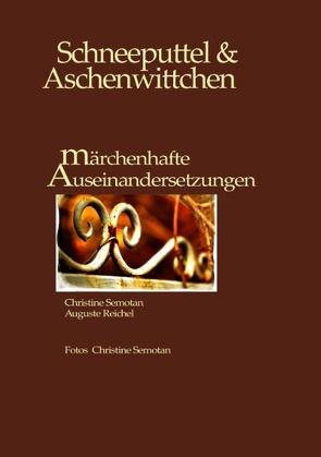 Schneeputtel & Aschenwittchen von Reichel,  Auguste, Semotan,  Christine